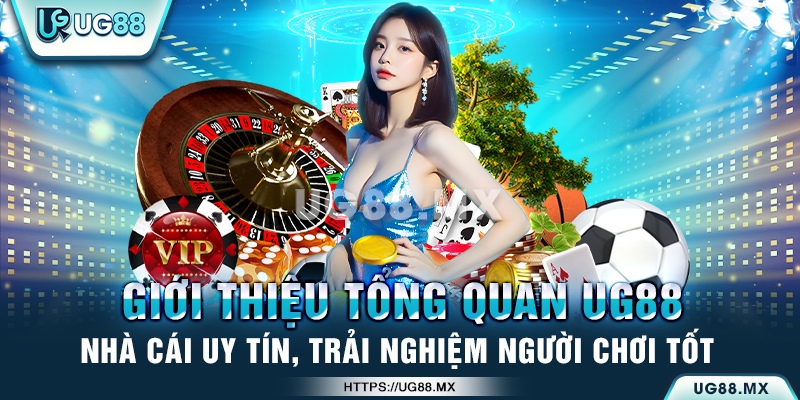 Giới thiệu thông tin nhà cái UG88