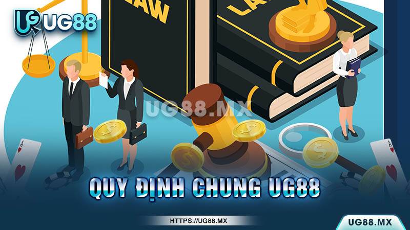 Quy định chung của nhà cái UG88 với hội viên